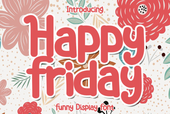Happy Friday Font for a Brighter Brand Identity