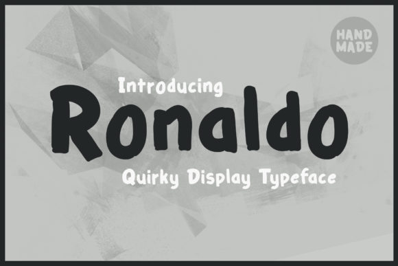 Ronaldo: The Quirky Display Font for Playful Digital Branding